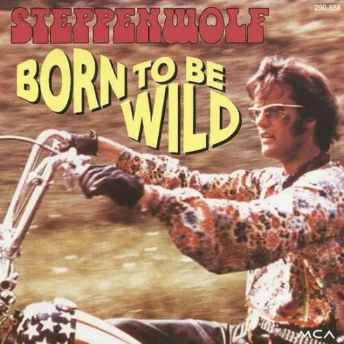Steppenwolf : Born to Be Wild